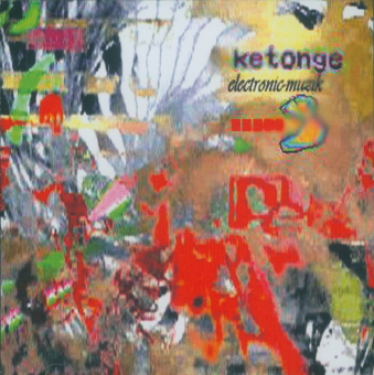 ketonge: electronic muzik - zum Schließen ins Bild klicken