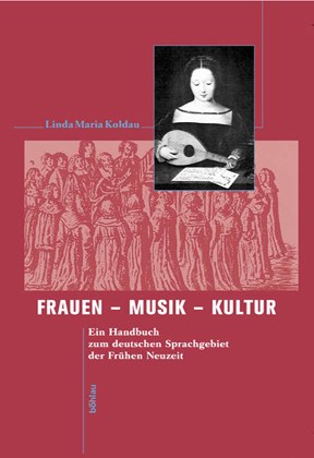 Linda Maria Koldau: Frauen - Musik - Kultur